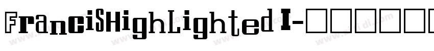 FrancisHighLighted I字体转换